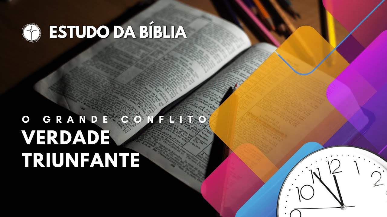 Verdade triunfante | O Grande Conflito