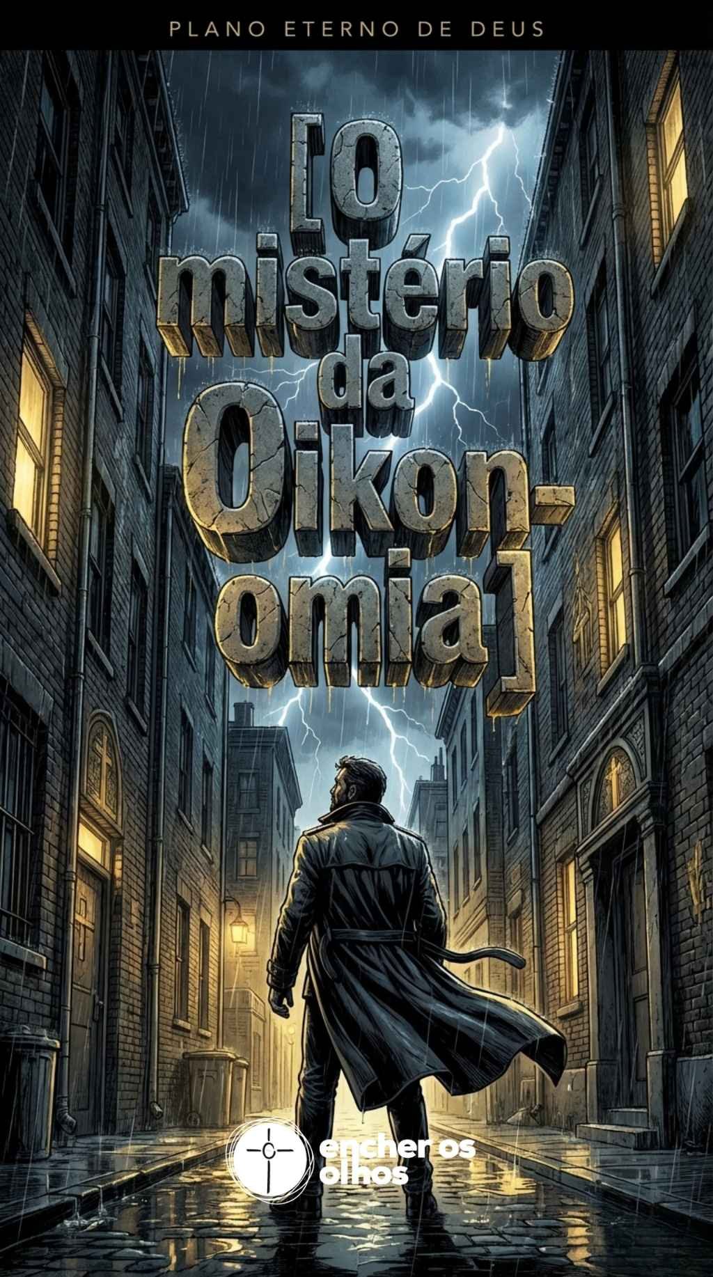 Plano Eterno de Deus: O mistério da Oikonomia revelado