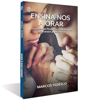 Ensina-nos A Orar - CPAD Marcos Tedesco
