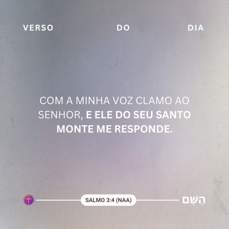 com-a-minha-voz-clamo-ao-senhor-e-ele-do-seu-santo-monte-me-responde. Salmo 3:4