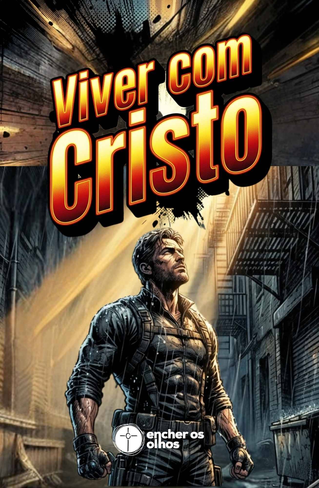 Viver com Cristo: a fé que transforma o dia a dia